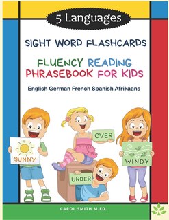 Front cover_5 Languages Sight Word Flashcards Fluency Reading Phrasebook for Kids - English German French Spanish Afrikaans