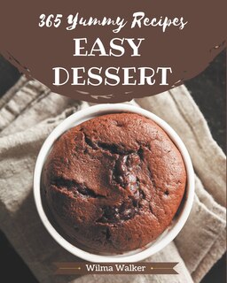 Couverture_365 Yummy Easy Dessert Recipes