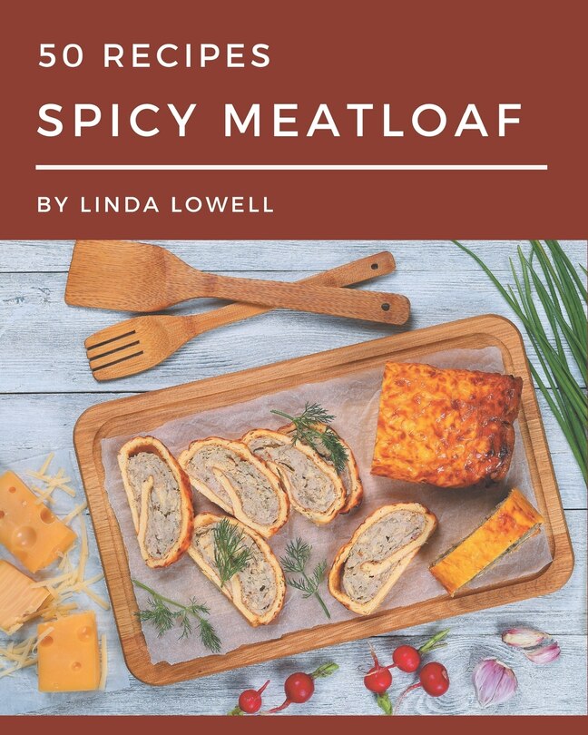 Front cover_50 Spicy Meatloaf Recipes