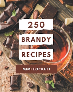 Front cover_250 Brandy Recipes