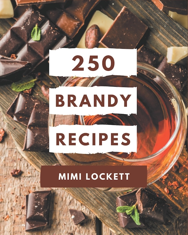 Front cover_250 Brandy Recipes