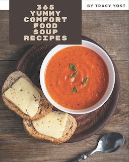 Couverture_365 Yummy Comfort Food Soup Recipes