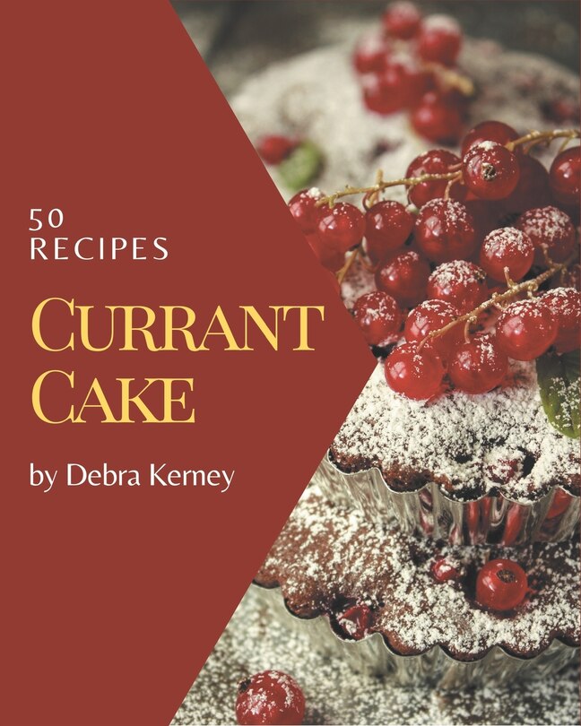 Couverture_50 Currant Cake Recipes