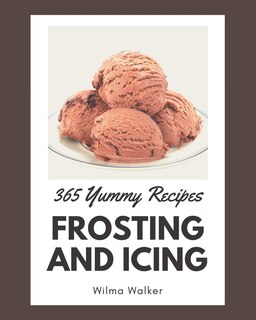 Couverture_365 Yummy Frosting and Icing Recipes