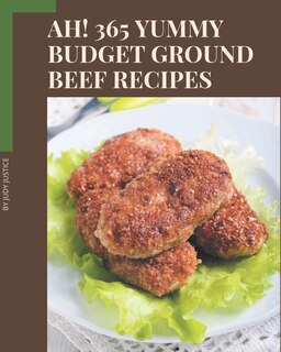 Couverture_Ah! 365 Yummy Budget Ground Beef Recipes