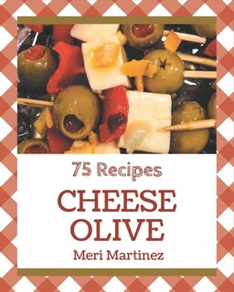 Couverture_75 Cheese Olive Recipes