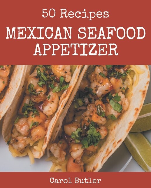 Front cover_50 Mexican Seafood Appetizer Recipes