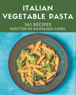 Front cover_365 Italian Vegetable Pasta Recipes