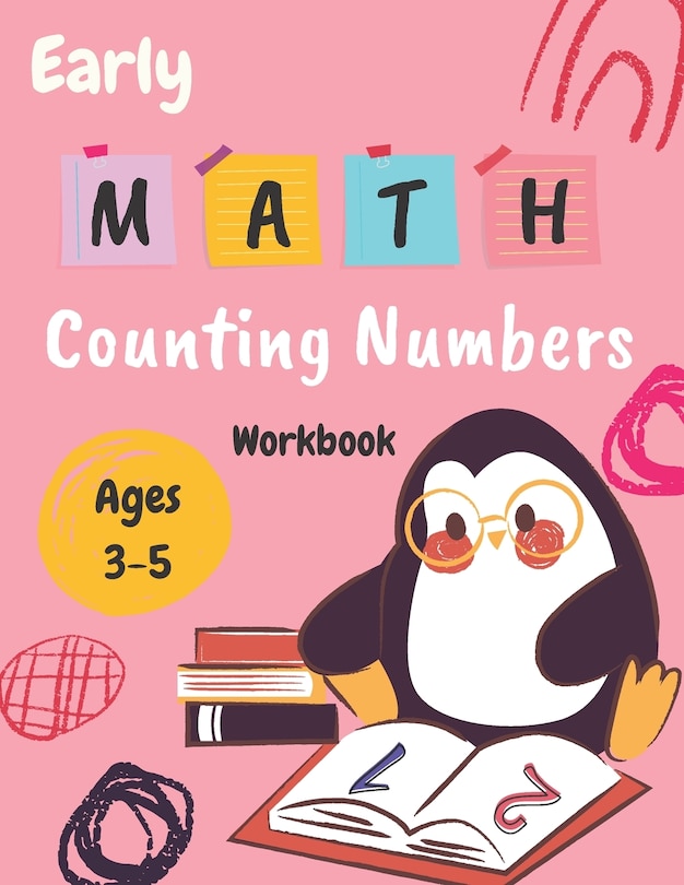 Early Math Counting Numbers Workbook Ages 3-5: Math workbook for kids: Coloring, Counting and Matching, Tracing Numbers (From 1 to 10), drawing...and More Activities And Math Skills For Preschoolers and Kindergarten.