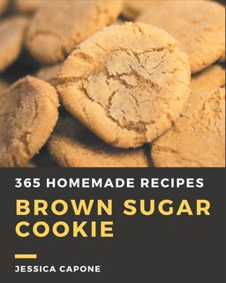 Front cover_365 Homemade Brown Sugar Cookie Recipes