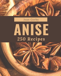 Couverture_250 Anise Recipes