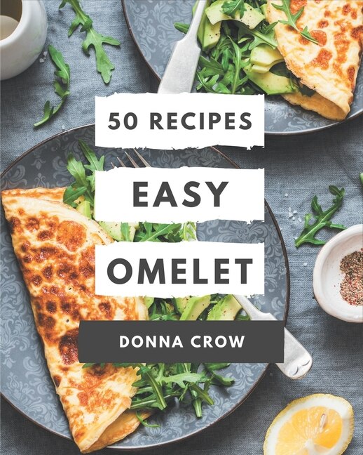 Front cover_50 Easy Omelet Recipes