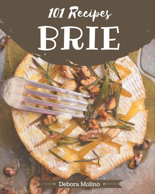 Front cover_101 Brie Recipes