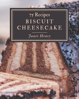 Front cover_75 Biscuit Cheesecake Recipes
