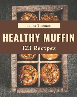 Front cover_123 Healthy Muffin Recipes