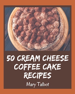 Couverture_50 Cream Cheese Coffee Cake Recipes