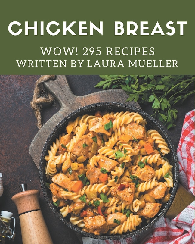Front cover_Wow! 295 Chicken Breast Recipes