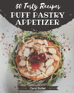 Front cover_50 Tasty Puff Pastry Appetizer Recipes