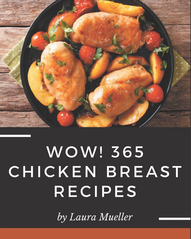Front cover_Wow! 365 Chicken Breast Recipes