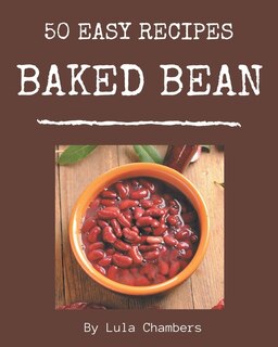 Couverture_50 Easy Baked Bean Recipes