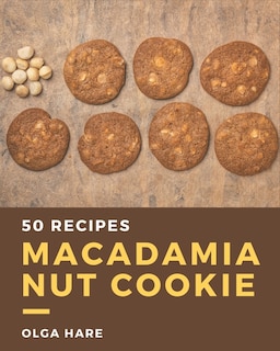 Front cover_50 Macadamia Nut Cookie Recipes