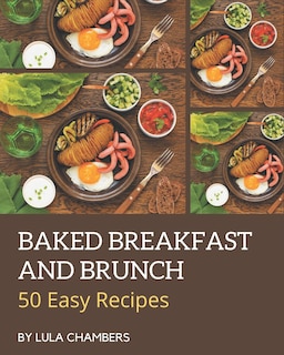 Couverture_50 Easy Baked Breakfast and Brunch Recipes