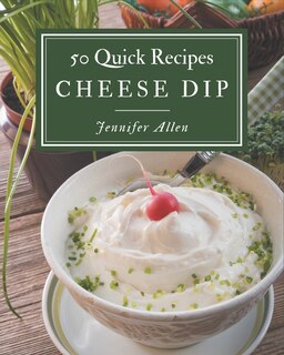 Front cover_50 Quick Cheese Dip Recipes