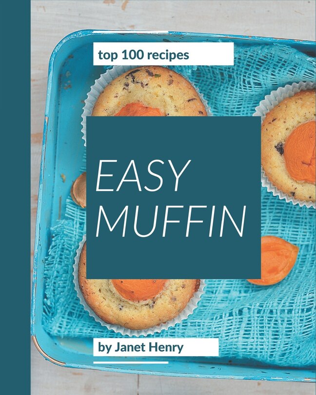 Front cover_Top 100 Easy Muffin Recipes