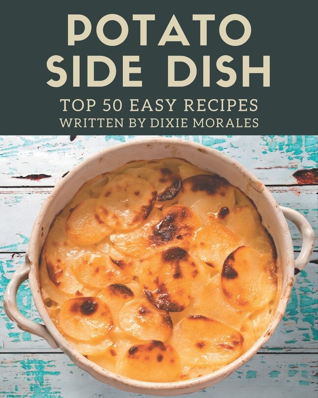 Couverture_Top 50 Easy Potato Side Dish Recipes