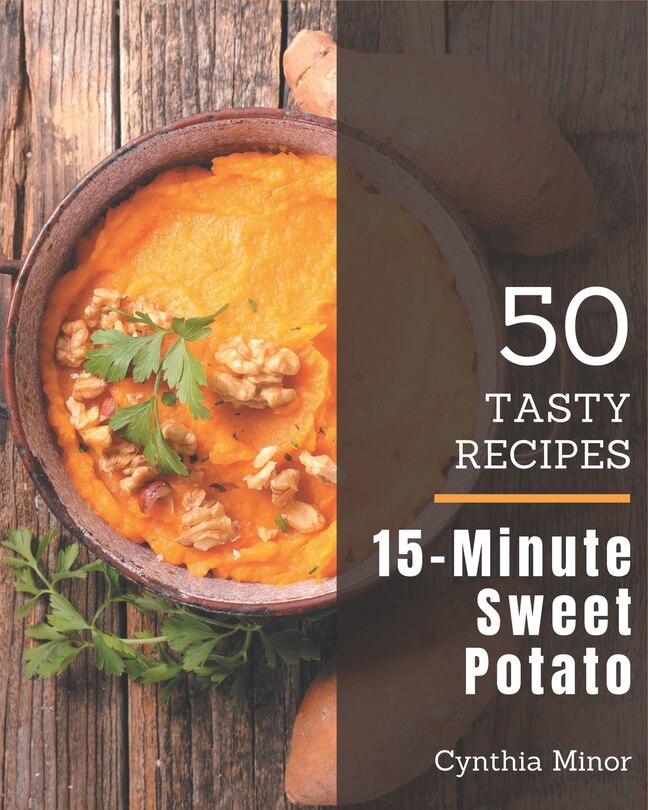 Couverture_50 Tasty 15-Minute Sweet Potato Recipes
