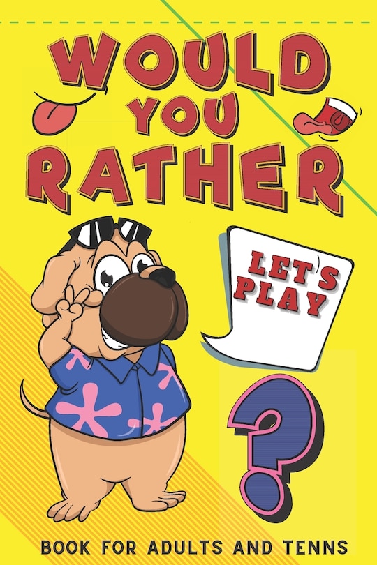 Front cover_Let's Play Would You Rather? Book for Adults and Teens