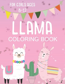 Front cover_Llama Coloring Book for Girls Ages 8-12