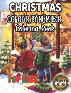 Front cover_Christmas Colour By Number Coloring Book For Kids Ages 8-12