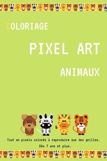 Couverture_Coloriage Pixel Art Animaux