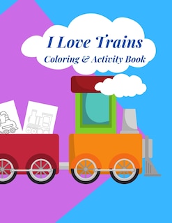 Couverture_I Love Trains Coloring & Activity Book