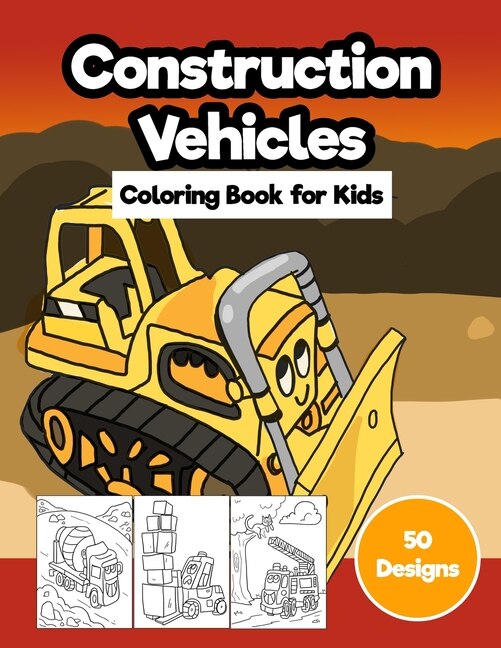 Front cover_Construction Vehicles Coloring Book for Kids