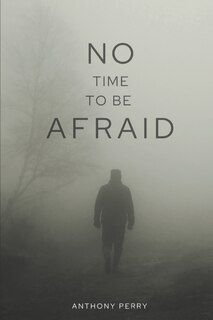 Front cover_No Time to be Afraid
