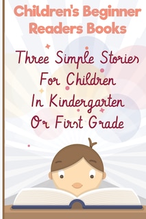Couverture_Children'S Beginner Readers Books Three Simple Stories For Children In Kindergarten Or First Grade