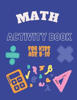 Front cover_Math Activity Book for Kids Age 8-10