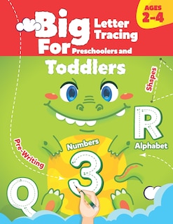 Front cover_BIG Letter Tracing for Preschoolers and Toddlers ages 2-4