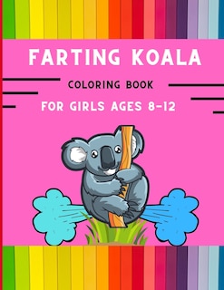 Front cover_Farting koala coloring book for girls ages 8-12