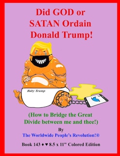Front cover_Did GOD or SATAN Ordain Donald Trump?