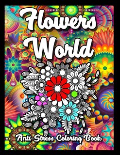 Couverture_Flowers World Anti-Stress Coloring Book