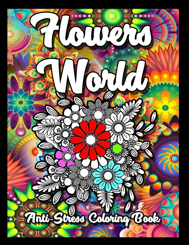 Couverture_Flowers World Anti-Stress Coloring Book