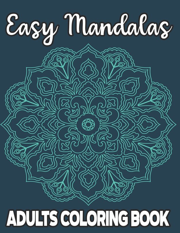 Couverture_Easy Mandalas Adults Coloring Book