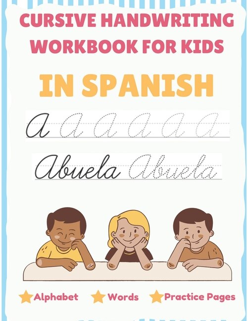 Front cover_Cursive Handwriting Workbook For Kids In Spanish - Alphabet, Words, Practice Pages