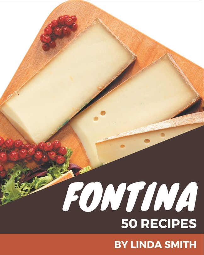 Front cover_50 Fontina Recipes