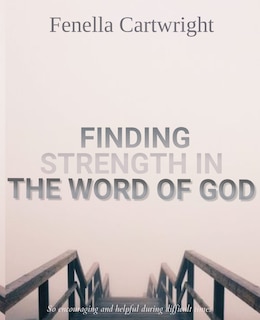 Front cover_Finding Strength In The Word Of God