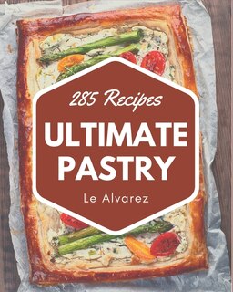 Front cover_285 Ultimate Pastry Recipes
