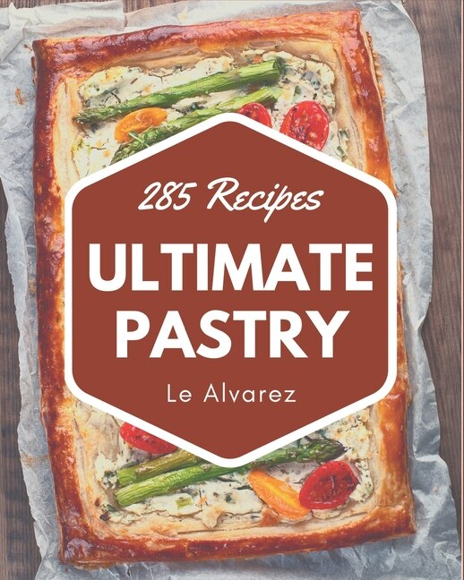 Front cover_285 Ultimate Pastry Recipes
